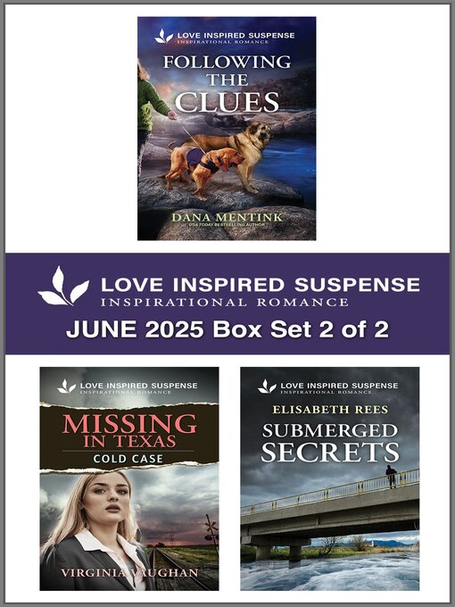 Title details for Love Inspired Suspense June 2025--Box Set 2 of 2 by Dana Mentink - Available
